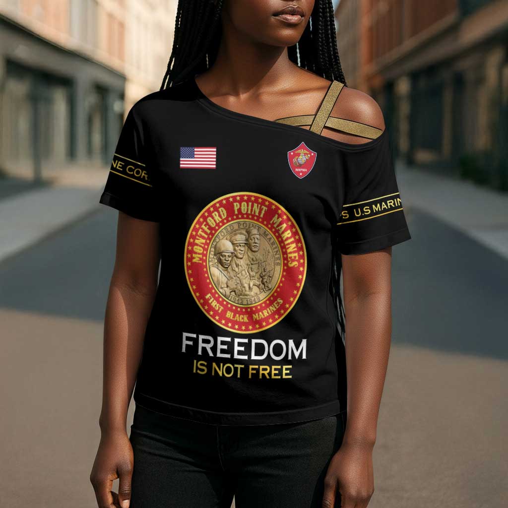 Personalized Proud to Honor Montford Point Marines Cross Shoulder Shirt Freedom Is Not Free - Black