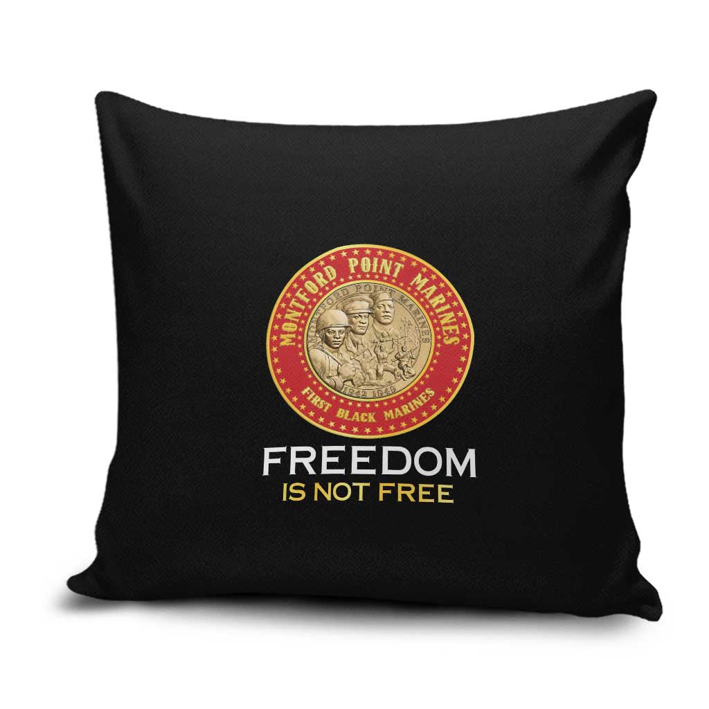 Proud to Honor Montford Point Marines Pillow Cover Freedom Is Not Free - Black