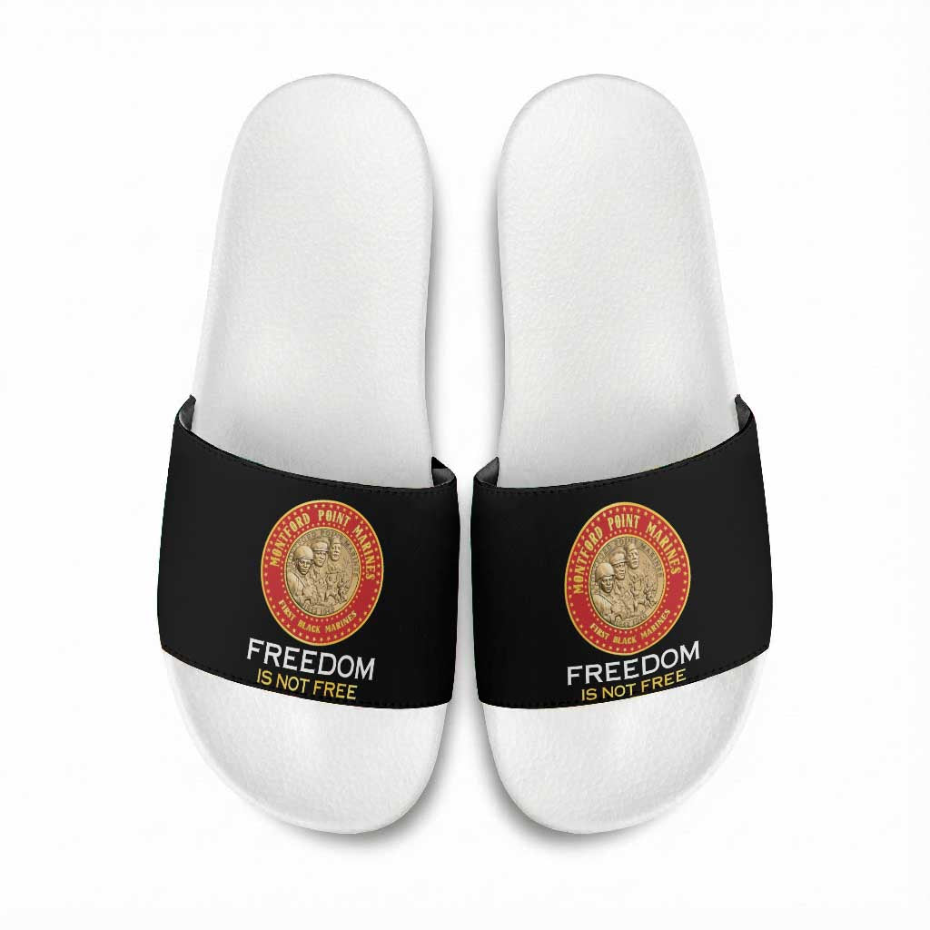 Proud to Honor Montford Point Marines Slide Sandals Freedom Is Not Free - Black