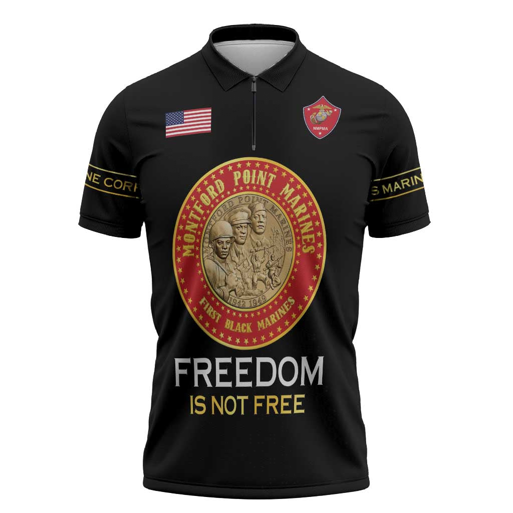 Personalized Proud to Honor Montford Point Marines Zipper Polo Shirt Freedom Is Not Free - Black