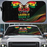 Ghana Black History Month Auto Sun Shade Live It Learn It Make It - African Pride