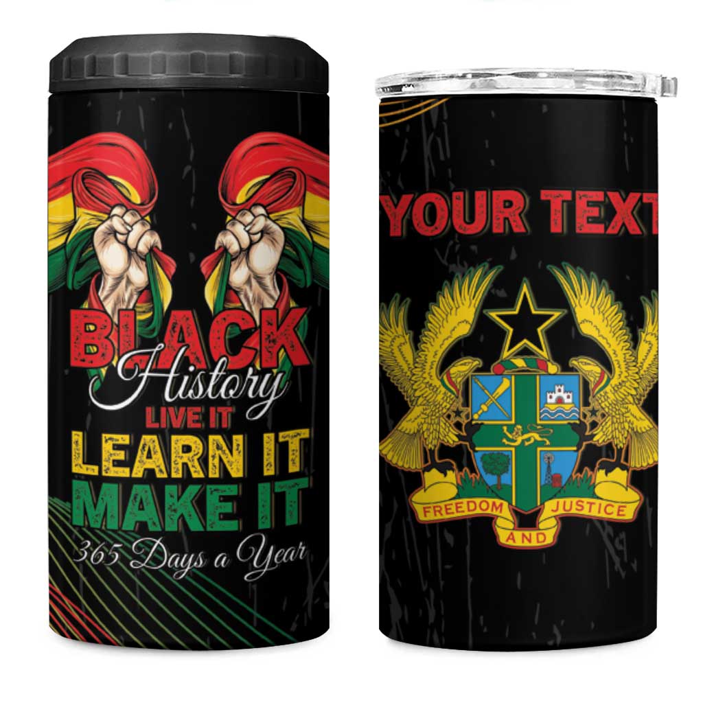 Personalized Ghana Black History Month 4 in 1 Can Cooler Tumbler Live It Learn It Make It - African Pride