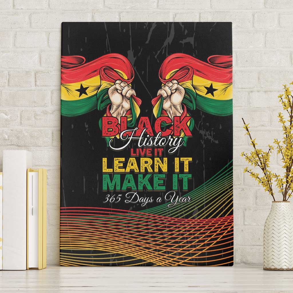 Ghana Black History Month Canvas Wall Art Live It Learn It Make It - African Pride