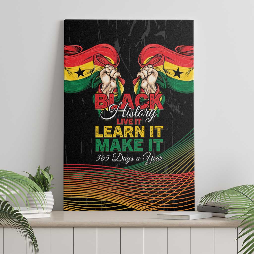 Ghana Black History Month Canvas Wall Art Live It Learn It Make It - African Pride