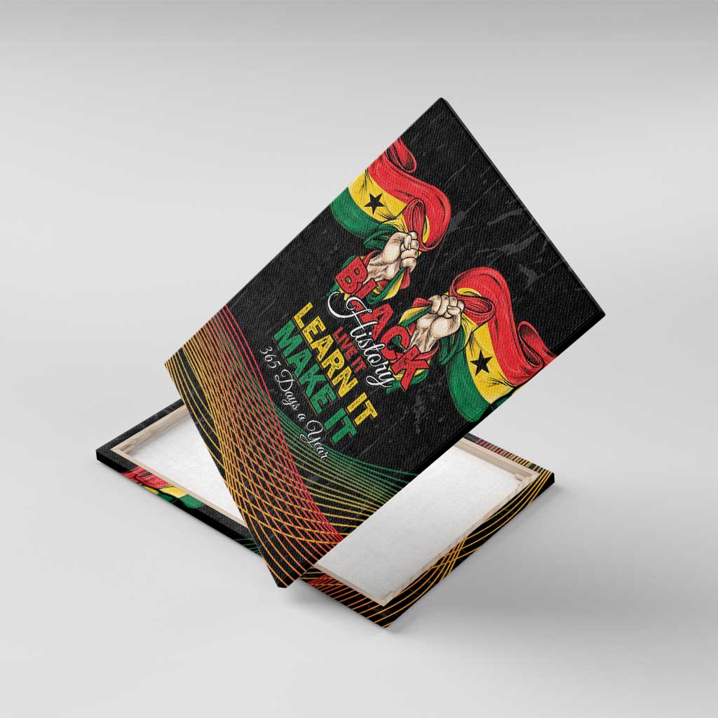 Ghana Black History Month Canvas Wall Art Live It Learn It Make It - African Pride