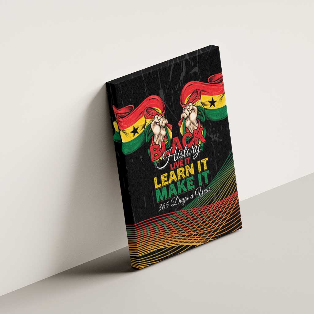 Ghana Black History Month Canvas Wall Art Live It Learn It Make It - African Pride