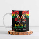 Personalized Ghana Black History Month Ceramic Mug Live It Learn It Make It - African Pride