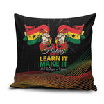 Ghana Black History Month Pillow Cover Live It Learn It Make It - African Pride
