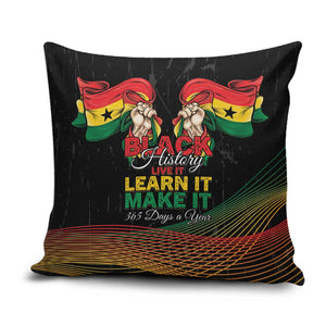 Ghana Black History Month Pillow Cover Live It Learn It Make It - African Pride