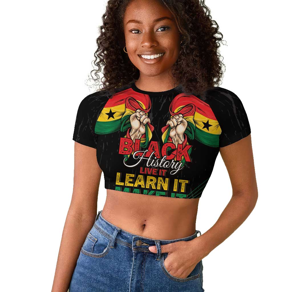 Personalized Ghana Black History Month Raglan Cropped T shirt Live It Learn It Make It - African Pride