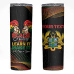 Personalized Ghana Black History Month Skinny Tumbler Live It Learn It Make It - African Pride
