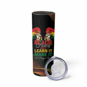 Personalized Ghana Black History Month Skinny Tumbler Live It Learn It Make It - African Pride