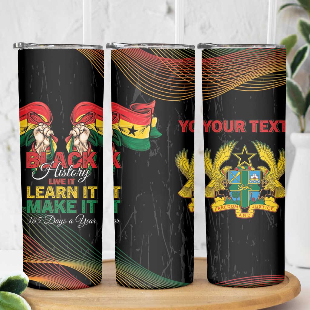 Personalized Ghana Black History Month Skinny Tumbler Live It Learn It Make It - African Pride