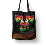 Ghana Black History Month Tote Bag Live It Learn It Make It - African Pride