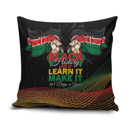 Kenya Black History Month Pillow Cover Live It Learn It Make It - African Pride