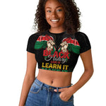Personalized Kenya Black History Month Raglan Cropped T shirt Live It Learn It Make It - African Pride