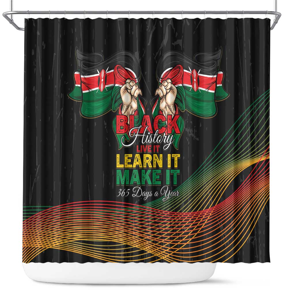 Kenya Black History Month Shower Curtain Live It Learn It Make It - African Pride