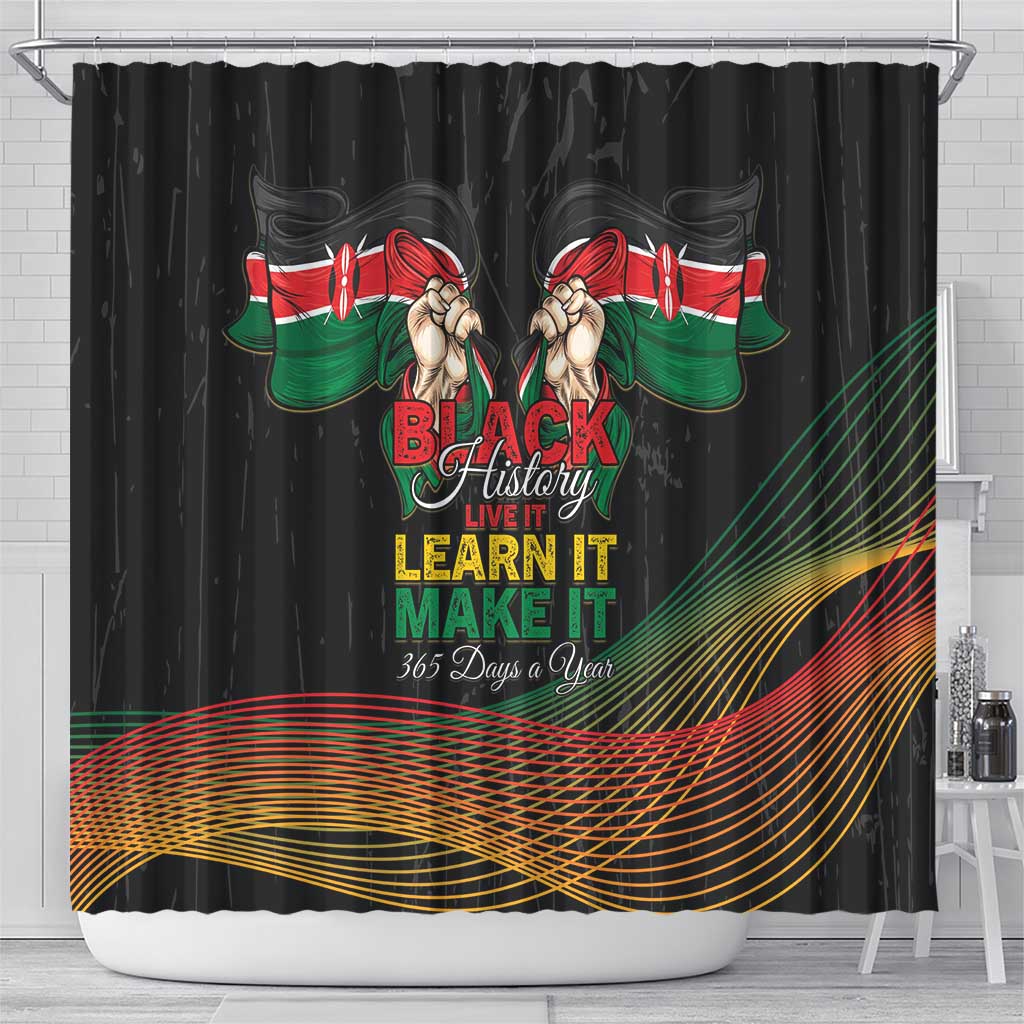 Kenya Black History Month Shower Curtain Live It Learn It Make It - African Pride
