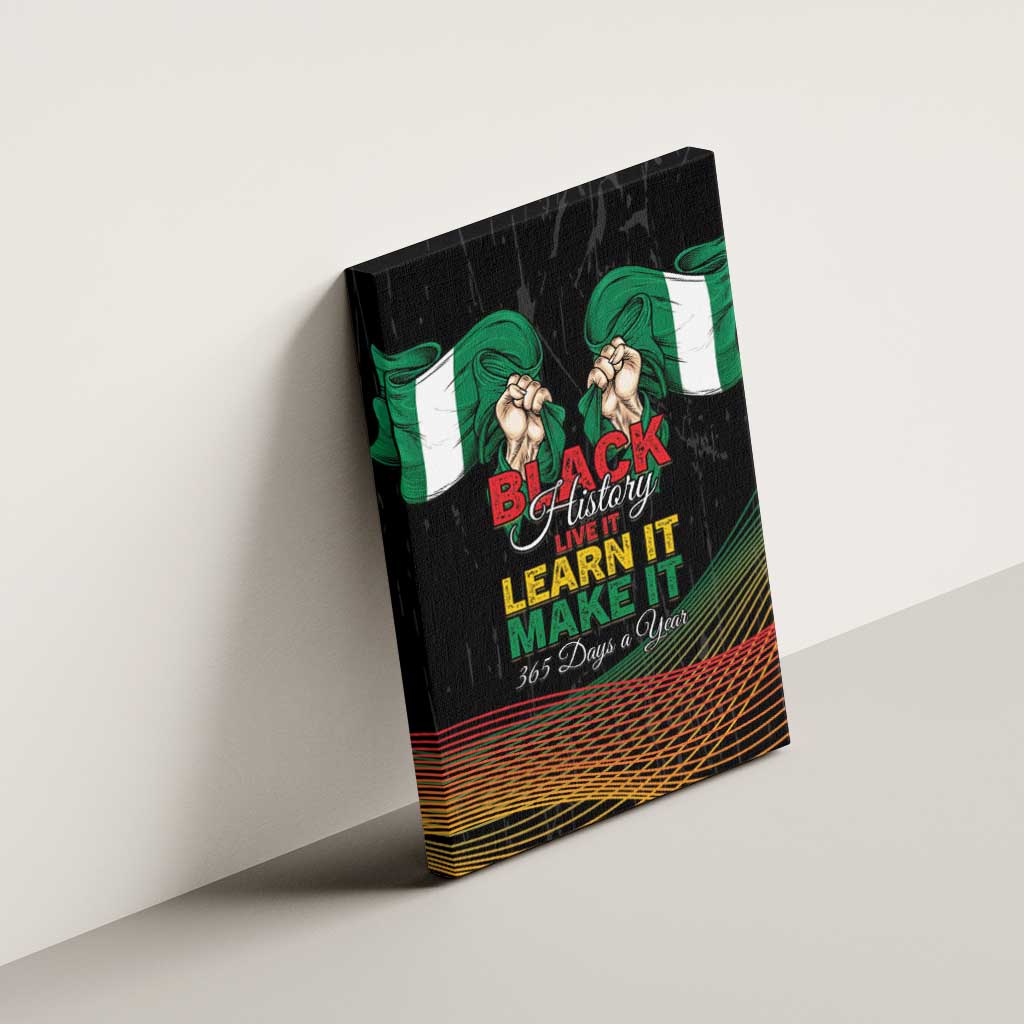 Nigeria Black History Month Canvas Wall Art Live It Learn It Make It - African Pride