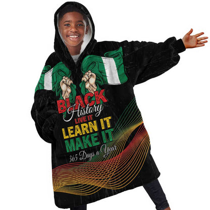 Personalized Nigeria Black History Month Kid Wearable Blanket Hoodie Live It Learn It Make It - African Pride