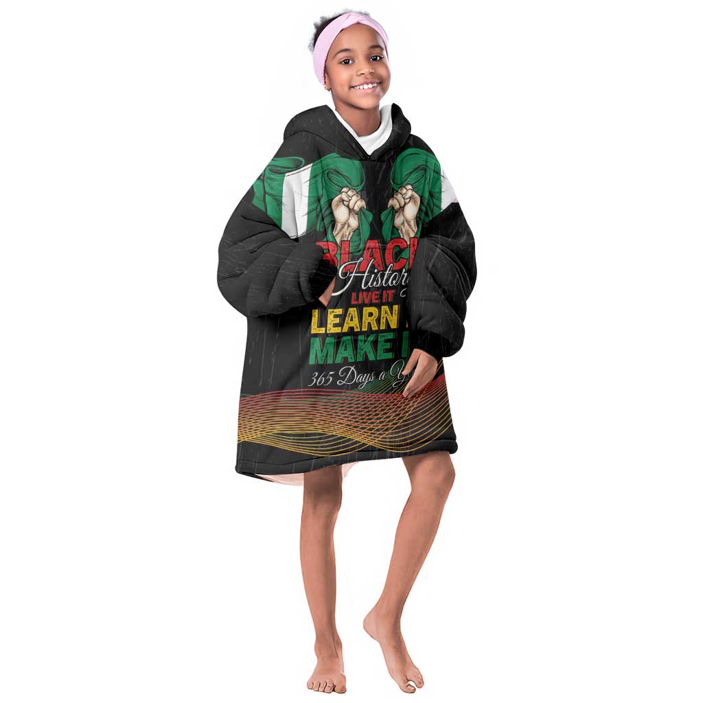 Personalized Nigeria Black History Month Kid Wearable Blanket Hoodie Live It Learn It Make It - African Pride