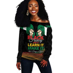 Personalized Nigeria Black History Month Off Shoulder Sweater Live It Learn It Make It - African Pride