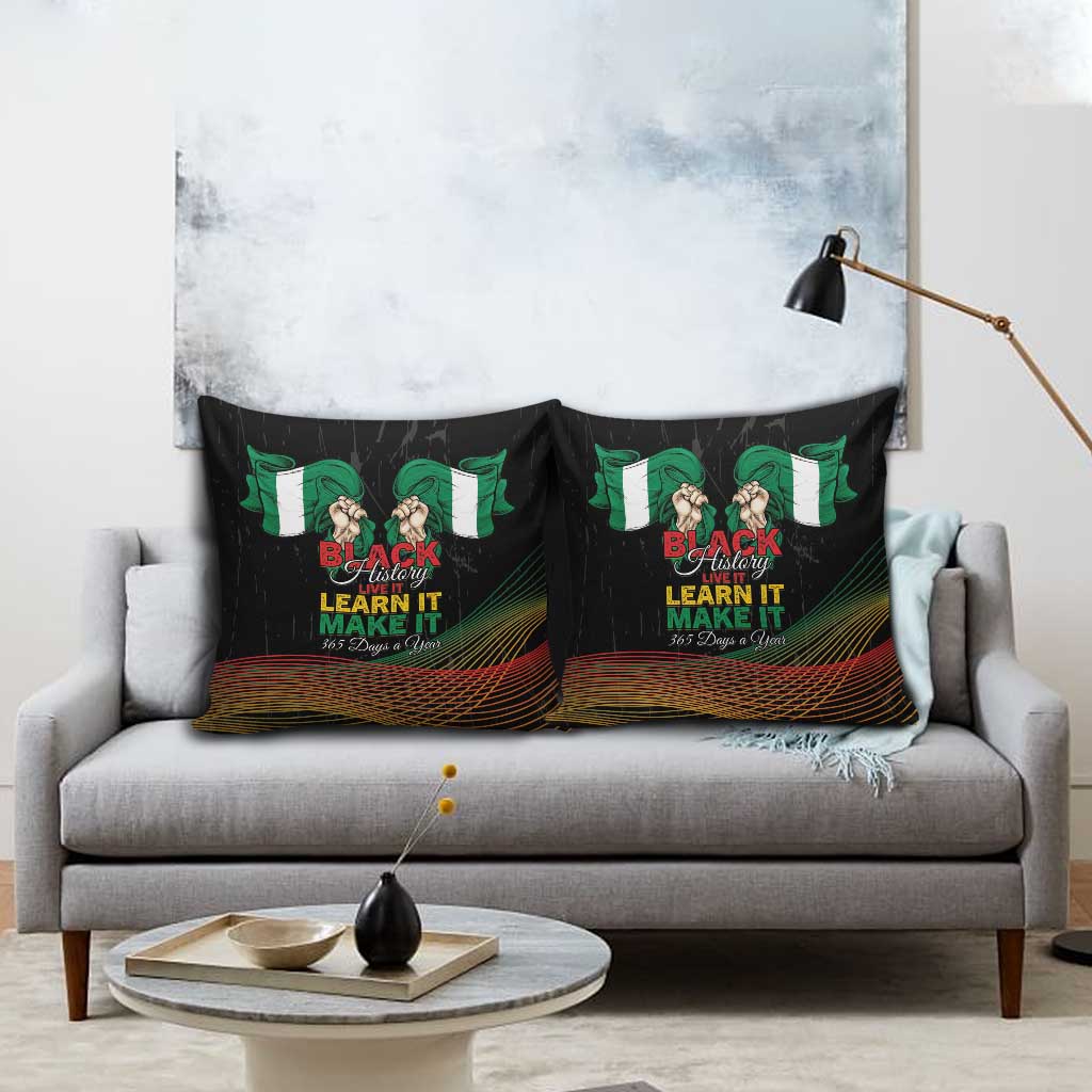 Nigeria Black History Month Pillow Cover Live It Learn It Make It - African Pride