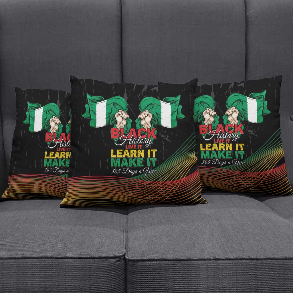 Nigeria Black History Month Pillow Cover Live It Learn It Make It - African Pride