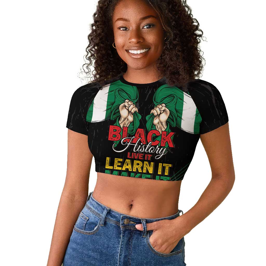 Personalized Nigeria Black History Month Raglan Cropped T shirt Live It Learn It Make It - African Pride