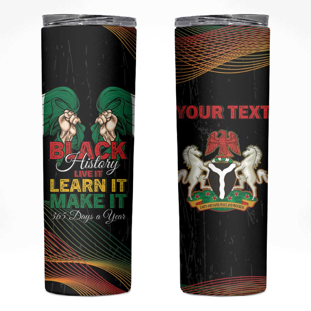 Personalized Nigeria Black History Month Skinny Tumbler Live It Learn It Make It - African Pride