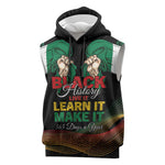 Personalized Nigeria Black History Month Sleeveless Hoodie Live It Learn It Make It - African Pride