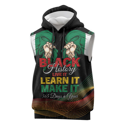 Personalized Nigeria Black History Month Sleeveless Hoodie Live It Learn It Make It - African Pride