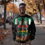 Personalized Nigeria Black History Month Sweatshirt Live It Learn It Make It - African Pride