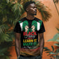 Personalized Nigeria Black History Month T shirt Live It Learn It Make It - African Pride
