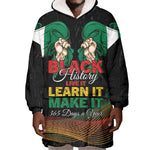 Personalized Nigeria Black History Month Wearable Blanket Hoodie Live It Learn It Make It - African Pride