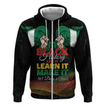 Personalized Nigeria Black History Month Zip Hoodie Live It Learn It Make It - African Pride