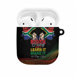 South Africa Black History Month AirPods Case Live It Learn It Make It - African Pride
