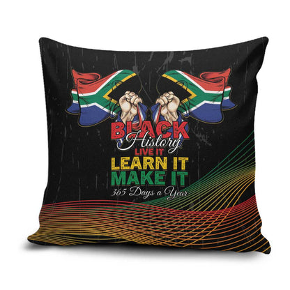 South Africa Black History Month Pillow Cover Live It Learn It Make It - African Pride