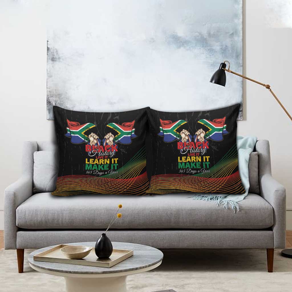 South Africa Black History Month Pillow Cover Live It Learn It Make It - African Pride