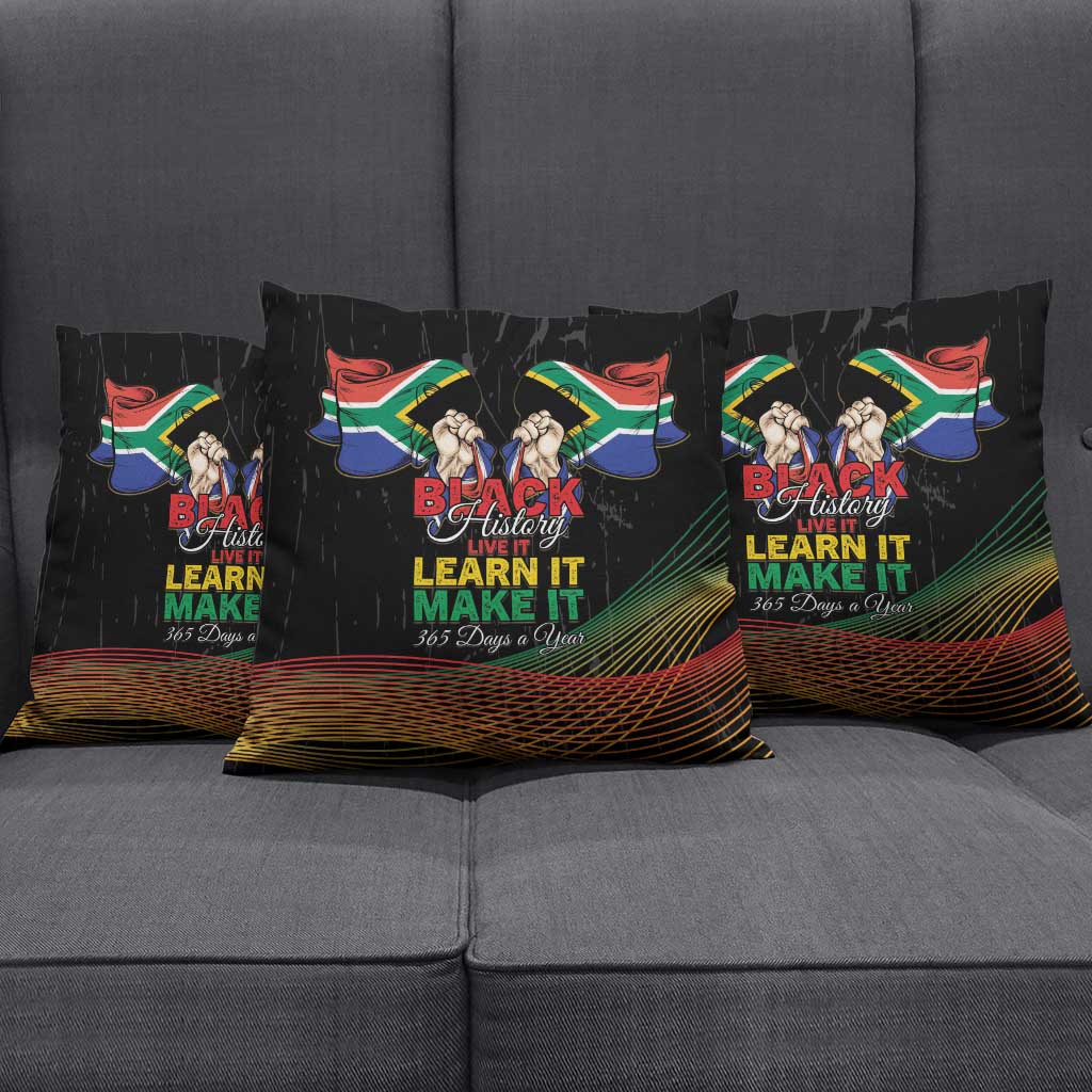 South Africa Black History Month Pillow Cover Live It Learn It Make It - African Pride