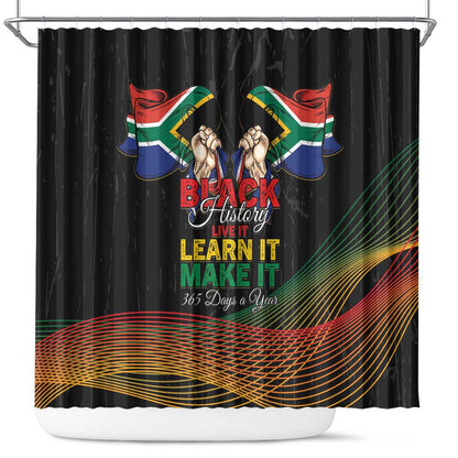 South Africa Black History Month Shower Curtain Live It Learn It Make It - African Pride
