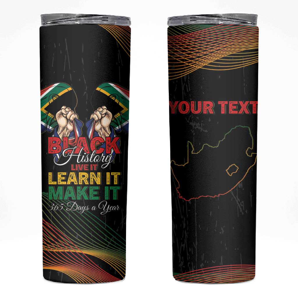 Personalized South Africa Black History Month Skinny Tumbler Live It Learn It Make It - African Pride
