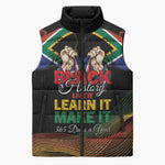 Personalized South Africa Black History Month Sleeveless Puffer Jacket Live It Learn It Make It - African Pride