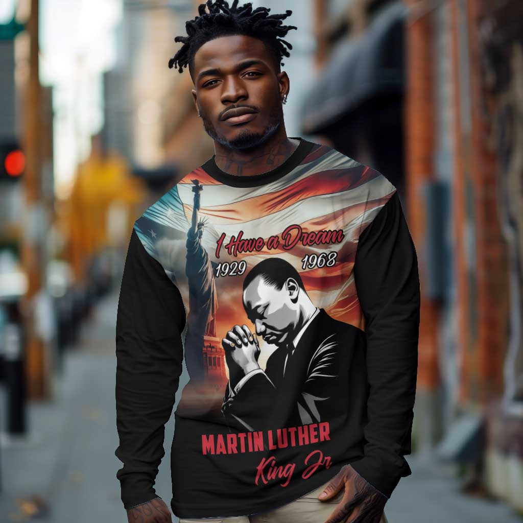 Happy MLK Day Long Sleeve Shirt Black Americans Leaders I Have a Dream