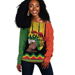 Black History Dreadlocks Map Off Shoulder Sweater Say It Loud I’m Black and I’m Proud - African Pride