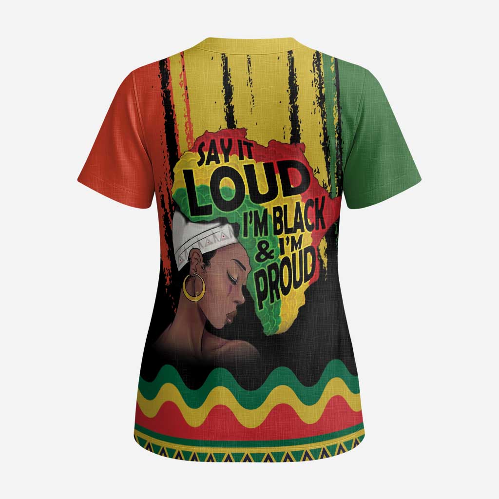 Black History Dreadlocks Map Scrub Top Say It Loud I’m Black and I’m Proud - African Pride