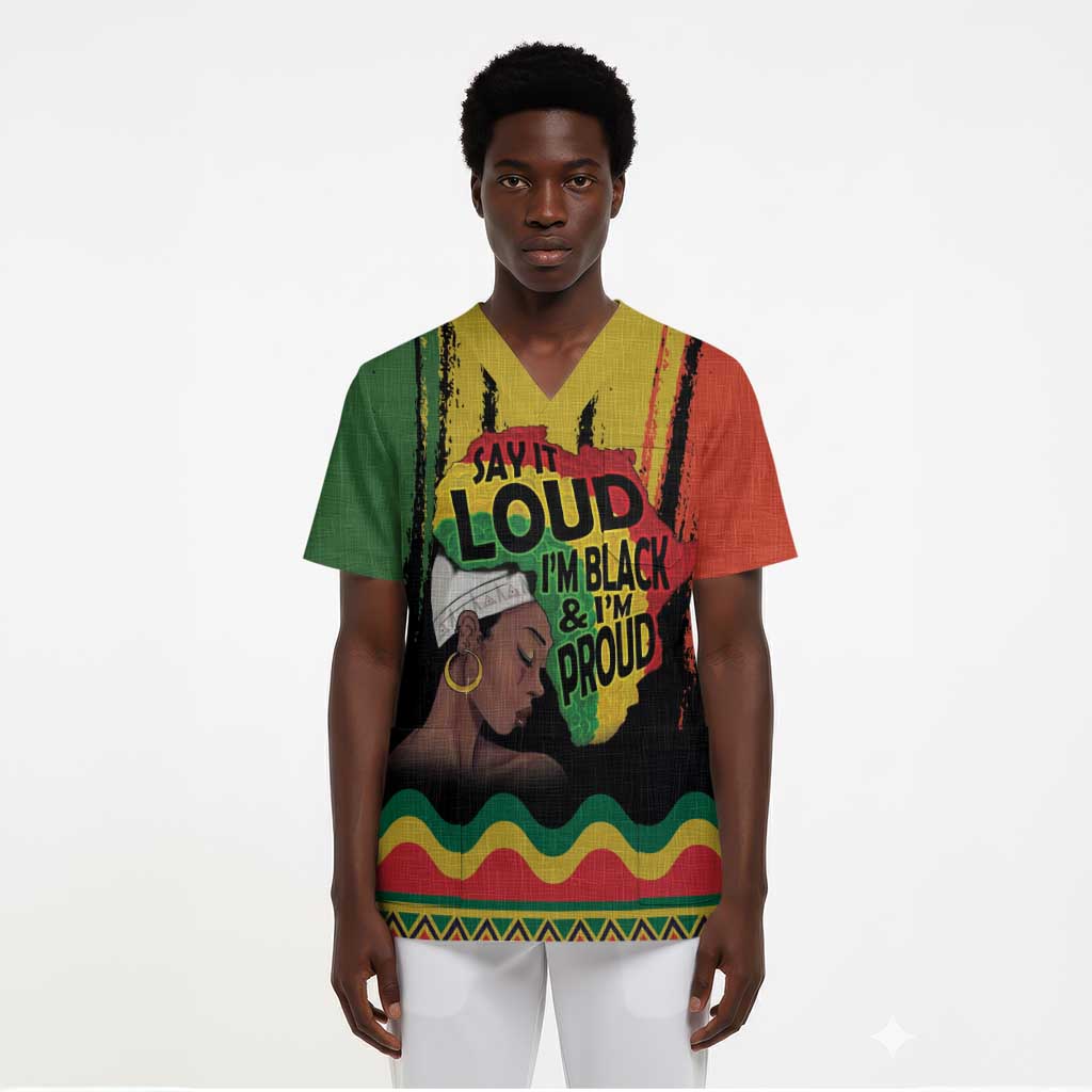 Black History Dreadlocks Map Scrub Top Say It Loud I’m Black and I’m Proud - African Pride