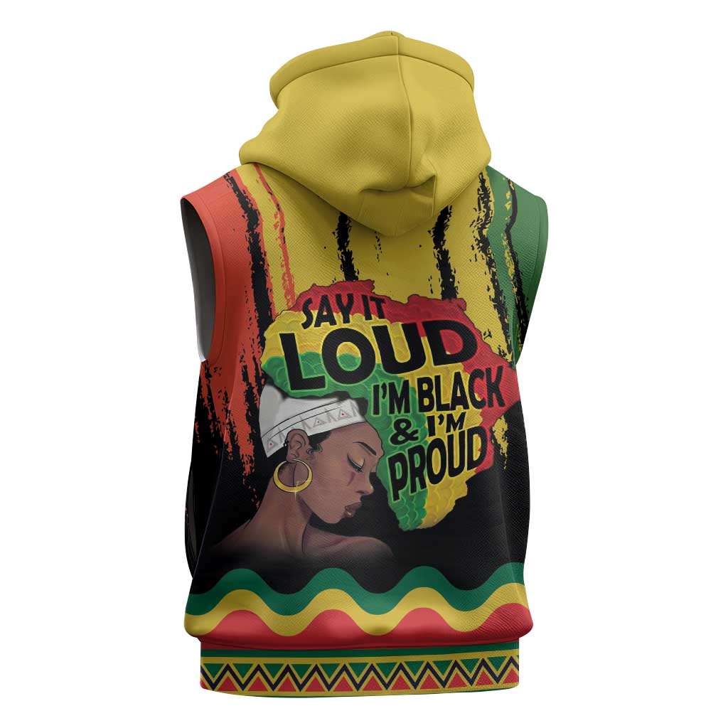 Black History Dreadlocks Map Sleeveless Hoodie Say It Loud I’m Black and I’m Proud - African Pride