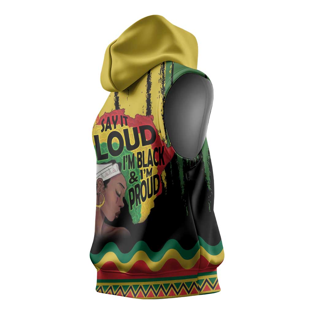 Black History Dreadlocks Map Sleeveless Hoodie Say It Loud I’m Black and I’m Proud - African Pride