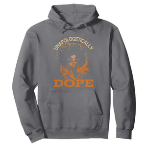 Black Women Unapologetically Dope Hoodie Juneteenth Black History Pride